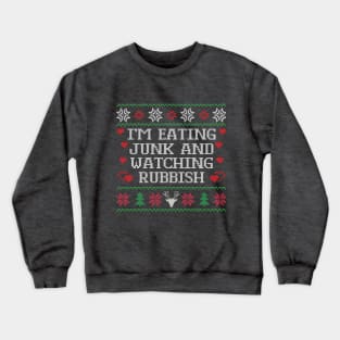 Eating Junk And Watching Rubbish Christmas Sweatshirt, Christmas Movie Quote Crewneck, Ugly Christmas Sweater, Unisex Xmas Holiday Hoodie Crewneck Sweatshirt